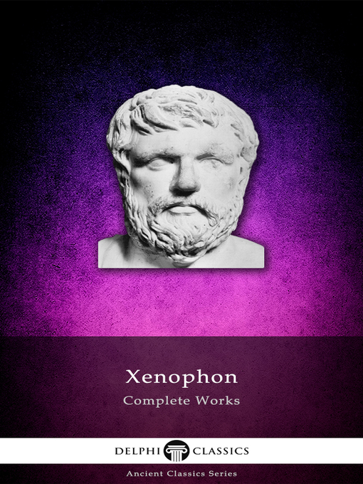 Title details for Delphi Complete Works of Xenophon (Illustrated) by Xenophon - Available